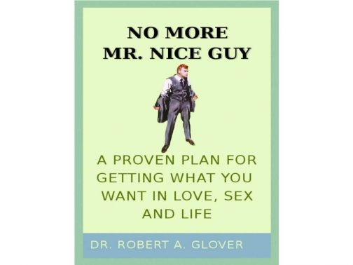 No More Mr. Nice Guy by Dr. Robert A. Glover: An Honest Book Review