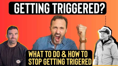 What To Do When You're Triggered As A Man? Exact Steps & How To Stop Getting Triggered